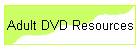 Adult DVD Resources