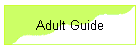 Adult Guide